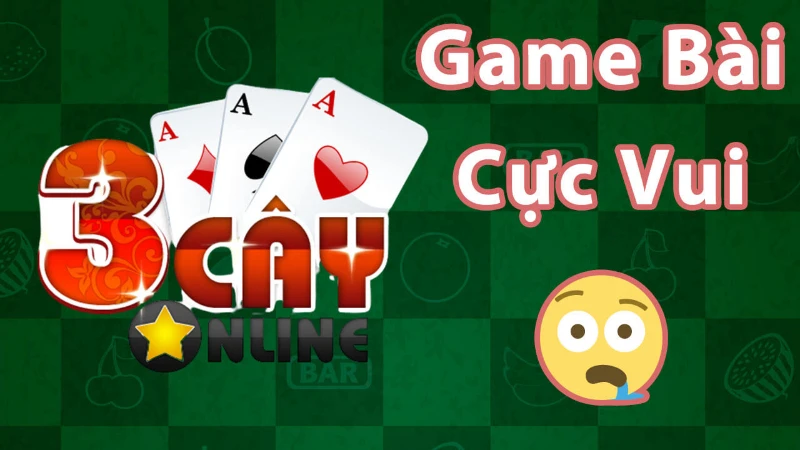 Tìm hiểu sơ lược về game bài nổi tiếng hiện nay - Bài ba cây